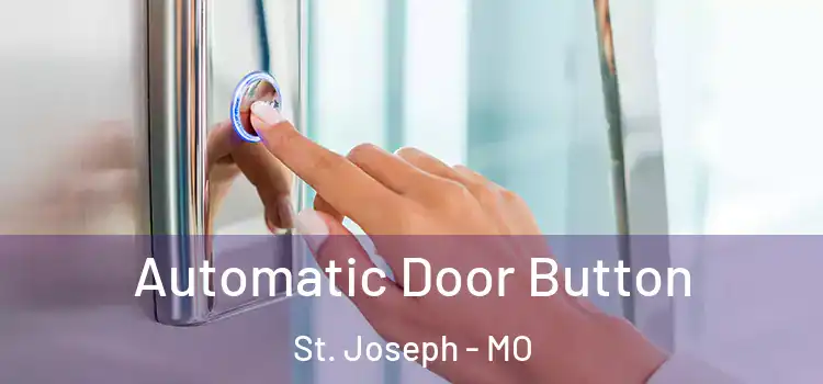  Automatic Door Button St. Joseph - MO