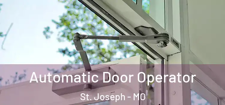  Automatic Door Operator St. Joseph - MO