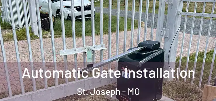  Automatic Gate Installation St. Joseph - MO