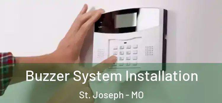  Buzzer System Installation St. Joseph - MO