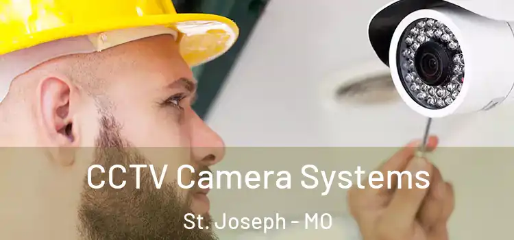  CCTV Camera Systems St. Joseph - MO