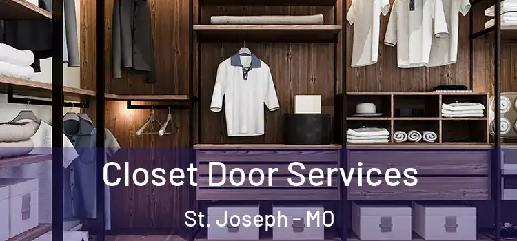  Closet Door Services St. Joseph - MO