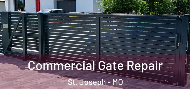  Commercial Gate Repair St. Joseph - MO