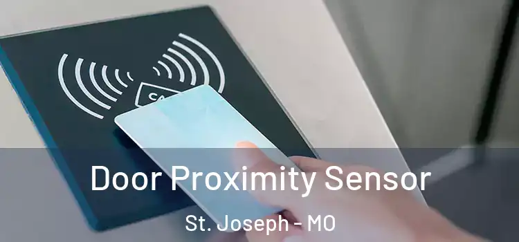  Door Proximity Sensor St. Joseph - MO