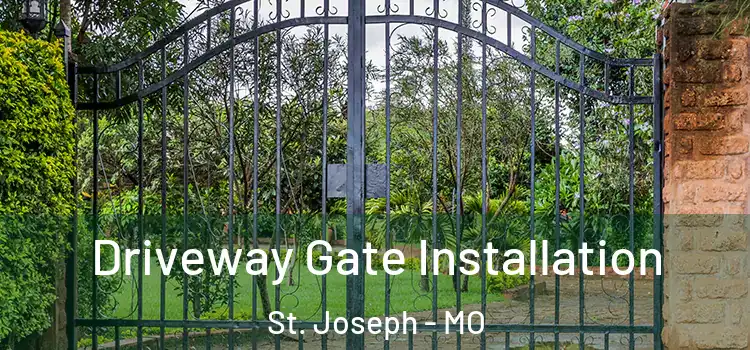 Driveway Gate Installation St. Joseph - MO