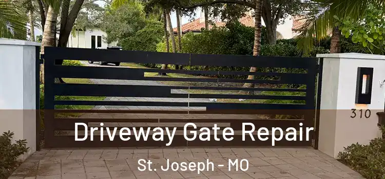  Driveway Gate Repair St. Joseph - MO