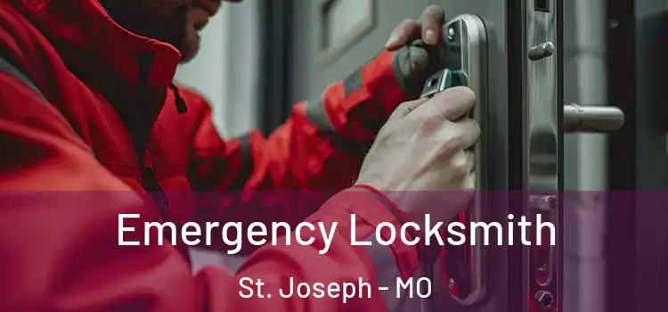 Emergency Locksmith St. Joseph - MO