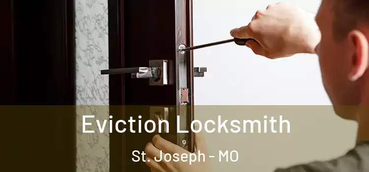  Eviction Locksmith St. Joseph - MO
