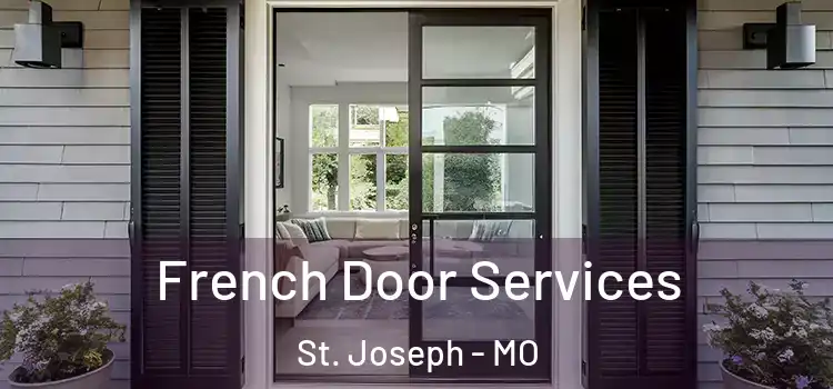  French Door Services St. Joseph - MO