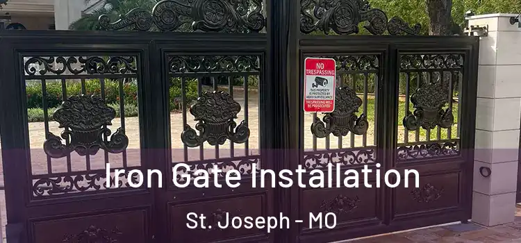 Iron Gate Installation St. Joseph - MO
