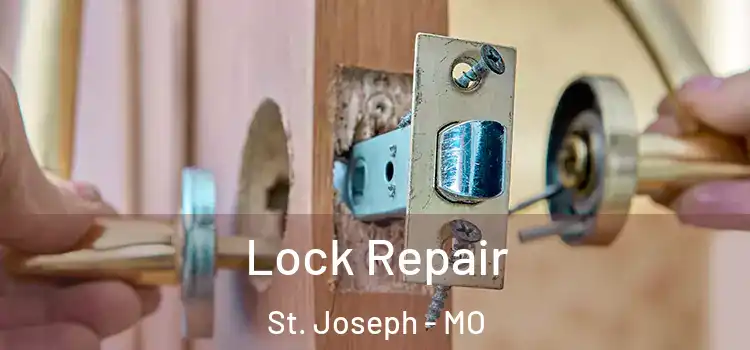 Lock Repair St. Joseph - MO