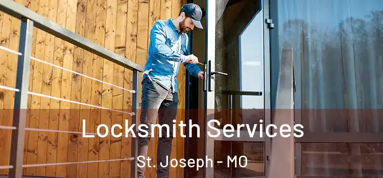  Locksmith Services St. Joseph - MO