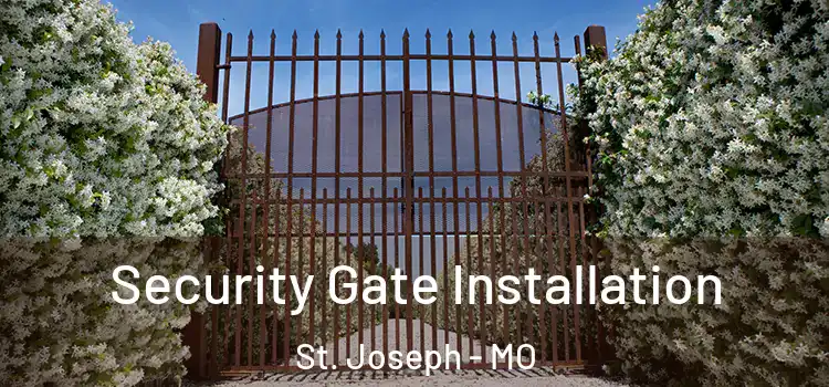  Security Gate Installation St. Joseph - MO