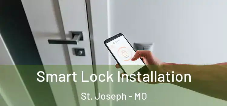 Smart Lock Installation St. Joseph - MO