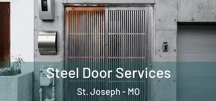  Steel Door Services St. Joseph - MO