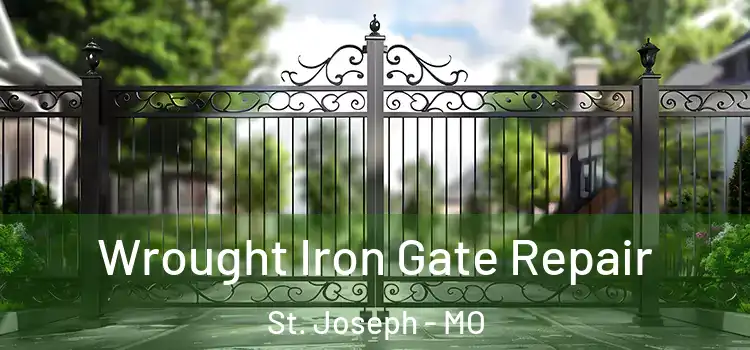  Wrought Iron Gate Repair St. Joseph - MO